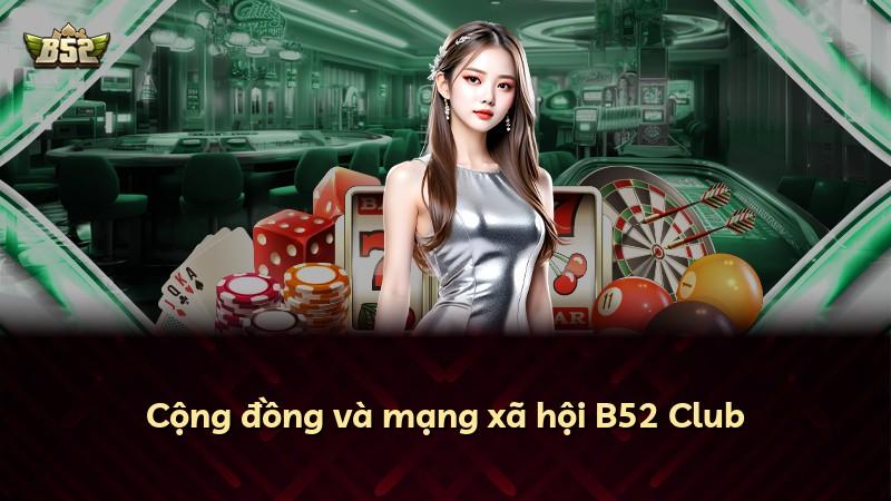 Cộng đồng và mạng xã hội B52 Club