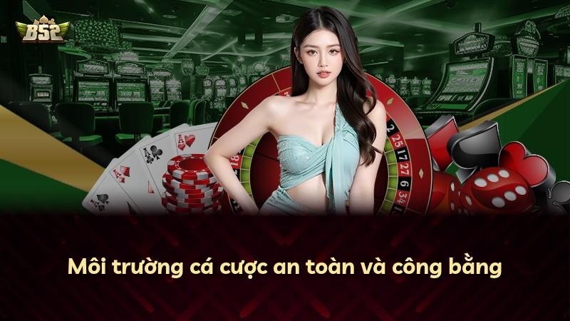 Môi trường cá cược an toàn và công bằng