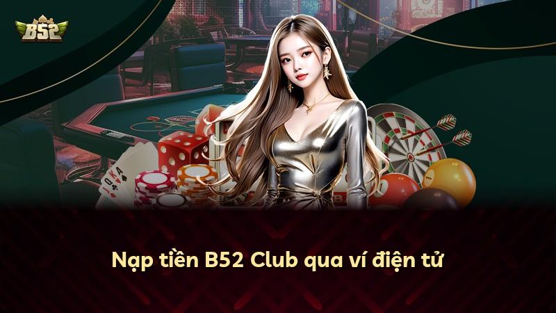 Nạp tiền B52 Club qua ví điện tử