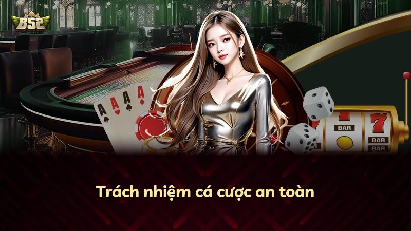 Trách nhiệm cá cược an toàn